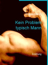 Kein Problem typisch Mann