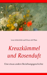 Kreuzkümmel und Rosenduft