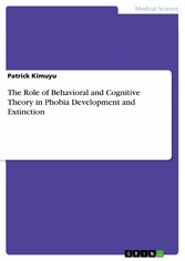 The Role of Behavioral and Cognitive Theory in Phobia Development and Extinction