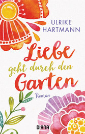 Liebe geht durch den Garten