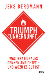 Triumph der Unvernunft