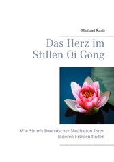 Das Herz im Stillen Qi Gong