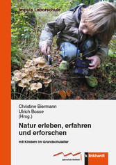 Natur erleben, erfahren und erforschen