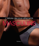 L'Histoire des Sous-Vêtements Masculins