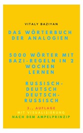 Das Wörterbuch der Analogien Russisch-Deutsch/Deutsch-Russisch mit Bazi-Regeln