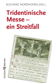 Tridentinische Messe – ein Streitfall