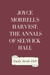 Joyce Morrell's Harvest: The Annals of Selwick Hall