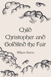 Child Christopher and Goldilind the Fair