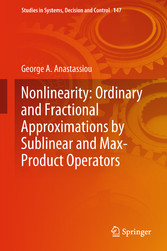 Nonlinearity: Ordinary and Fractional Approximations by Sublinear and Max-Product Operators