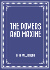 The Powers and Maxine