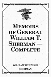 Memoirs of General William T. Sherman - Complete