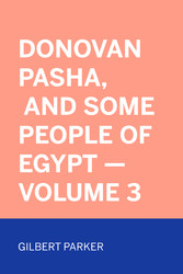 Donovan Pasha, and Some People of Egypt - Volume 3