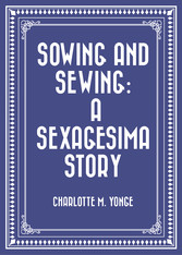 Sowing and Sewing: A Sexagesima Story