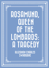 Rosamund, Queen of the Lombards: A Tragedy