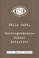 Philo Gubb, Correspondence-School Detective