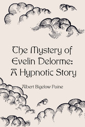 The Mystery of Evelin Delorme: A Hypnotic Story