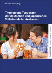 Themen und Tendenzen der deutschen und  japanischen Volkskunde im Austausch