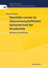 Tutorielles Lernen im naturwissenschaftlichen Sachunterricht der Grundschule