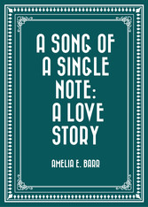 A Song of a Single Note: A Love Story