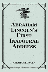 Abraham Lincoln's First Inaugural Address