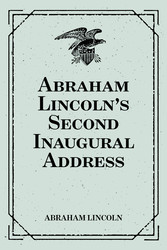 Abraham Lincoln's Second Inaugural Address