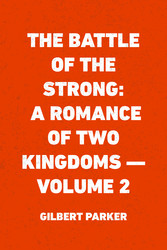 The Battle of the Strong: A Romance of Two Kingdoms - Volume 2