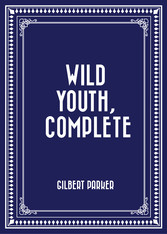 Wild Youth, Complete