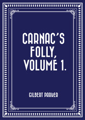 Carnac's Folly, Volume 1.