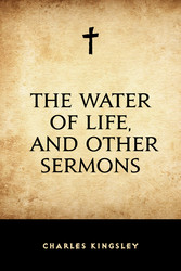 The Water of Life, and Other Sermons