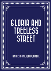 Gloria and Treeless Street