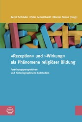 'Rezeption' und 'Wirkung' als Phänomene religiöser Bildung