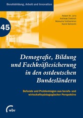 Demografie, Bildung und Fachkräftesicherung in den ostdeutschen Bundesländern