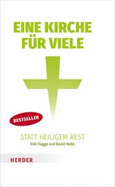 Eine Kirche für viele statt heiligem Rest