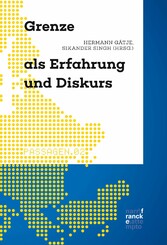 Grenze als Erfahrung und Diskurs