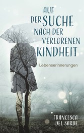 Auf der Suche nach der verlorenen Kindheit