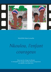 Nkoulou, l&apos;enfant courageux