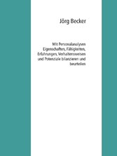 Mit Personalanalysen Eigenschaften, Fähigkeiten, Erfahrungen, Verhaltensweisen und Potenziale bilanzieren und beurteilen