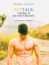 BoyTales: Hänsel & Die Spritzbuben