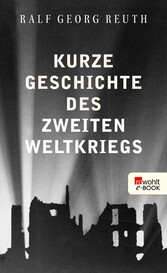 Kurze Geschichte des Zweiten Weltkriegs