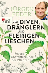 Von Diven, Dränglern und fleißigen Lieschen