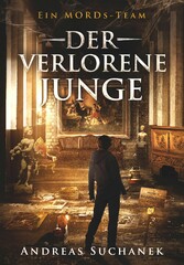 Ein MORDs-Team - Band 20: Der verlorene Junge