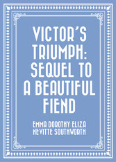 Victor's Triumph: Sequel to A Beautiful Fiend