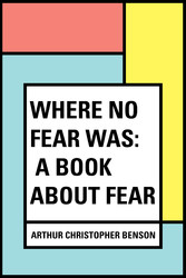 Where No Fear Was: A Book About Fear