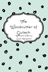 The Woodcutter of Gutech