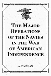 The Major Operations of the Navies in the War of American Independence