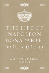 The Life of Napoleon Bonaparte. Vol. 3 (of 4)