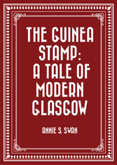 The Guinea Stamp: A Tale of Modern Glasgow