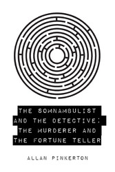 The Somnambulist and the Detective; The Murderer and the Fortune Teller