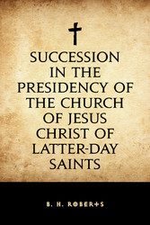 Succession in the Presidency of The Church of Jesus Christ of Latter-Day Saints