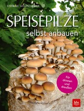 Speisepilze selbst anbauen